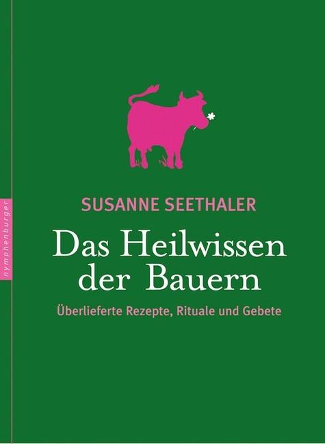 Das Heilwissen der Bauern - Susanne Seethaler