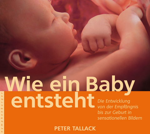 Wie ein Baby entsteht - Peter Tallack