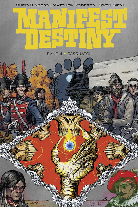 Manifest Destiny 4: Sasquatch - Chris Dingess