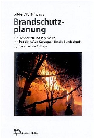 Brandschutzplanung - Anke Löbbert, Klaus W Thomas