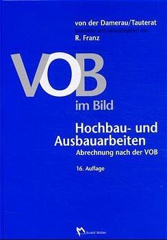VOB im Bild. Hochbau- und Ausbauarbeiten - Rainer Franz