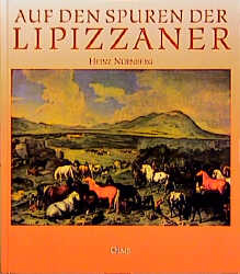 Auf den Spuren der Lipizzaner - Heinz Nürnberg