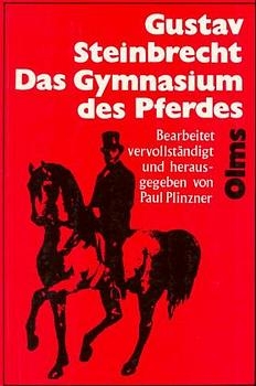 Das Gymnasium des Pferdes - Gustav Steinbrecht
