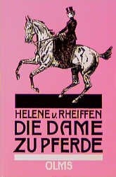 Die Dame zu Pferde - Helene von Rheiffen