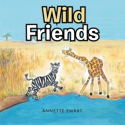 Wild Friends - Annette Swart