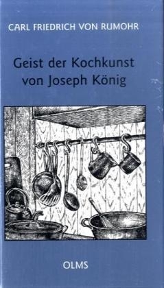 Geist der Kochkunst von Joseph König - Carl F von Rumohr