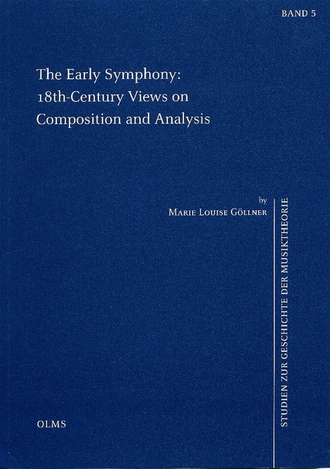 The Early Symphony: 18th-Century Views on Composition and Analysis - Marie L Göllner