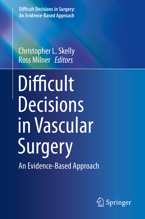 Difficult Decisions in Vascular Surgery - 