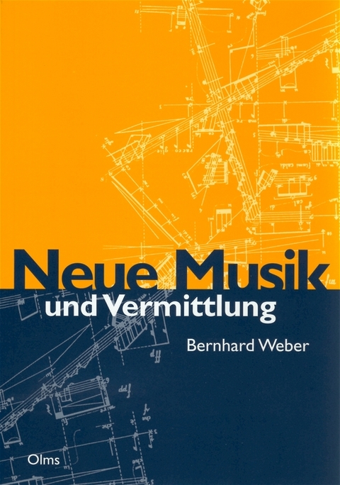 Neue Musik und Vermittlung - Bernhard Weber