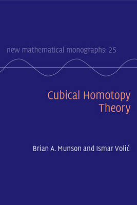 Cubical Homotopy Theory - Brian A. Munson, Ismar Volić