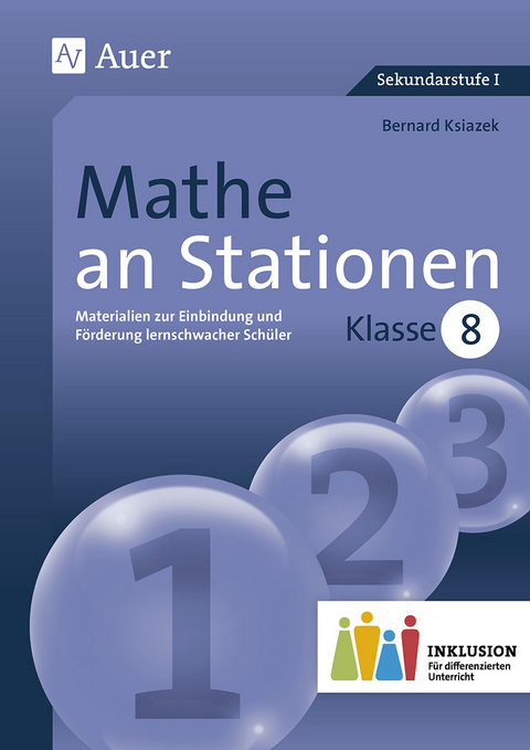 Mathe an Stationen 8 Inklusion - Bernard Ksiazek