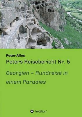 Peters Reisebericht Nr. 5 - Peter Alles