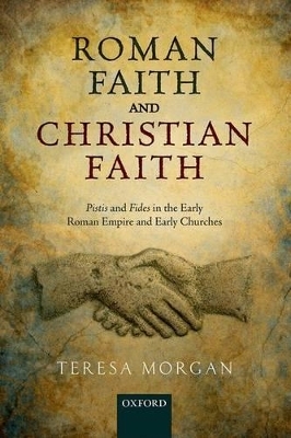 Roman Faith and Christian Faith - Teresa Morgan