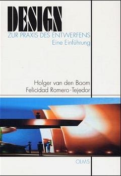 Design - Zur Praxis des Entwerfens - Holger van den Boom, Felicidad Romero-Tejedor