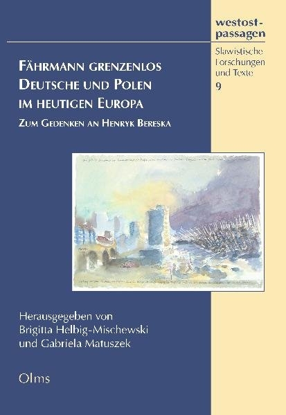 Fährmann grenzenlos. Deutsche und Polen im heutigen Europa - 