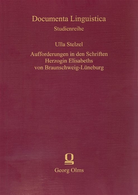 Aufforderungen in den Schriften Herzogin Elisabeths von Braunschweig-Lüneburg - Ulla Stelzel