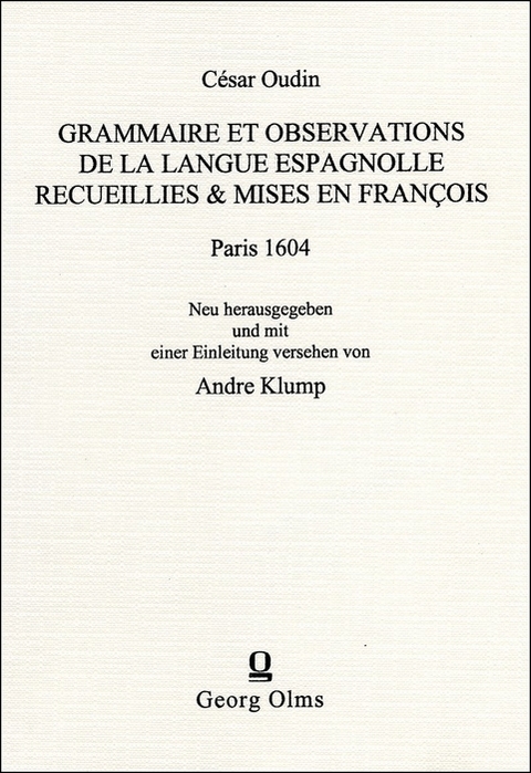 Grammaire et observations de la langue Espagnolle recueillies & mises en François - César Oudin