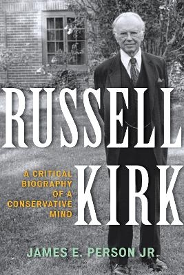 Russell Kirk - James E. Person