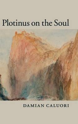 Plotinus on the Soul - Damian Caluori