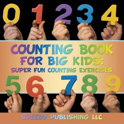 Counting Book For Big Kids -  Speedy Publishing LLC