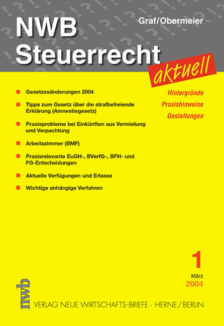 NWB Steuerrecht aktuell. Hintergründe - Praxishinweise - Gestaltungen - Wolfgang Graf, Arnold Obermeier