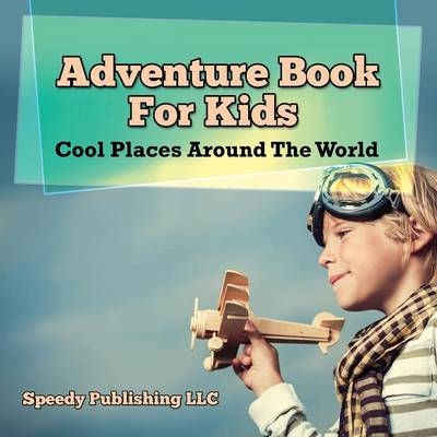 Adventure Book For Kids -  Speedy Publishing LLC