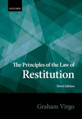 The Principles of the Law of Restitution - Graham Virgo