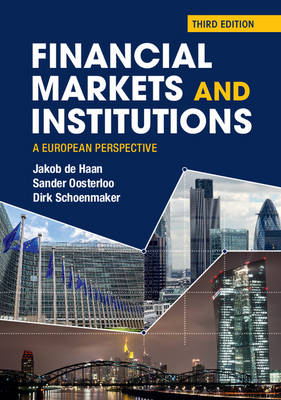 Financial Markets and Institutions - Jakob de Haan, Sander Oosterloo, Dirk Schoenmaker