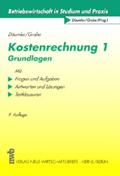 Kostenrechnung 1 - Grundlagen - Klaus D Däumler, Jürgen Grabe