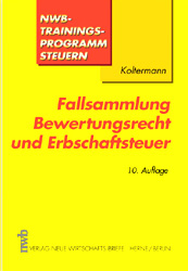 Fallsammlung Bewertungsrecht und Erbschaftsteuer - Jörg Koltermann