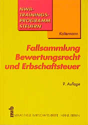 Fallsammlung Bewertungsrecht und Erbschaftsteuer - Jörg Koltermann