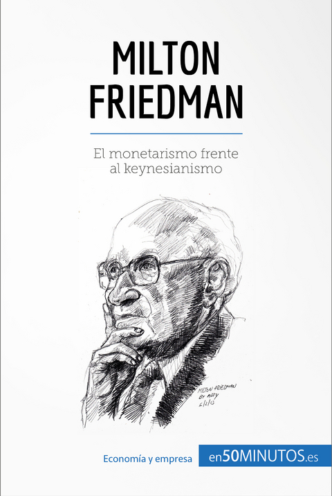 Milton Friedman -  50Minutos