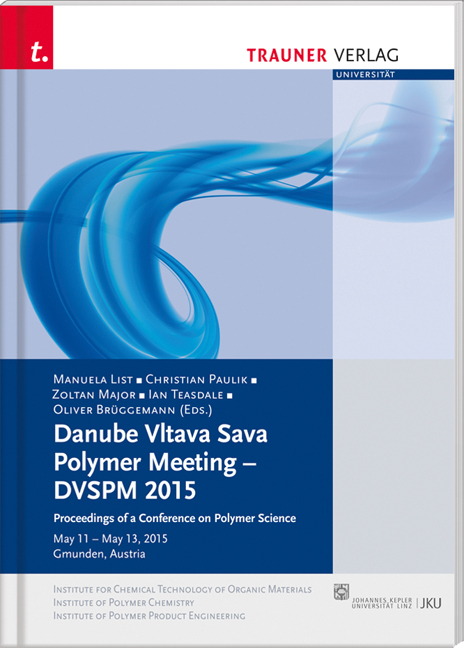 Danube Vltava Sava Polymer Meeting - DVSPM 2015 - Manuela List, Christian Paulik, Zoltan Major, Ian Teasdale