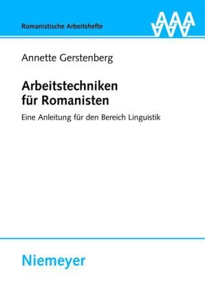 Arbeitstechniken für Romanisten - Annette Gerstenberg