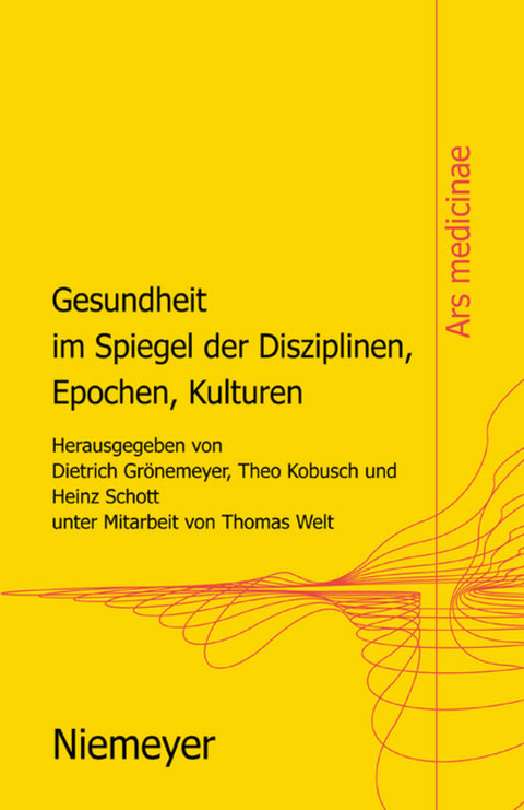 Gesundheit im Spiegel der Disziplinen, Epochen, Kulturen - 