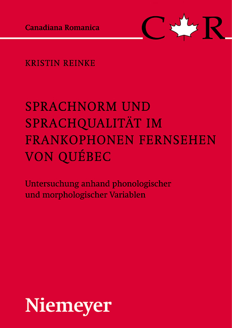 Sprachnorm und Sprachqualität im frankophonen Fernsehen von Québec - Kristin Reinke