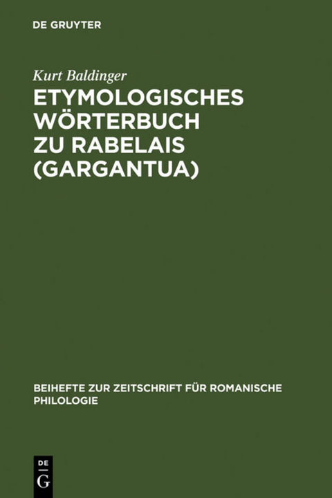 Etymologisches Wörterbuch zu Rabelais (Gargantua) - Kurt Baldinger