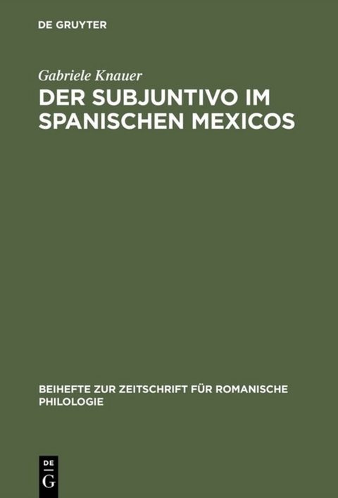 Der Subjuntivo im Spanischen Mexicos - Gabriele Knauer