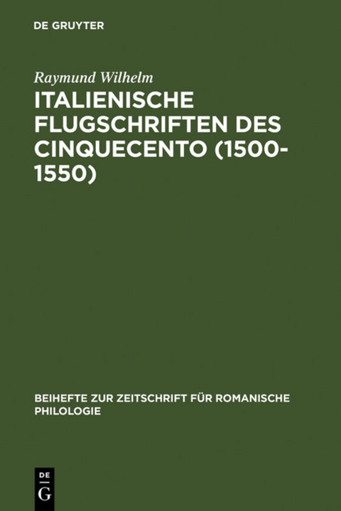 Italienische Flugschriften des Cinquecento (1500-1550) - Raymund Wilhelm