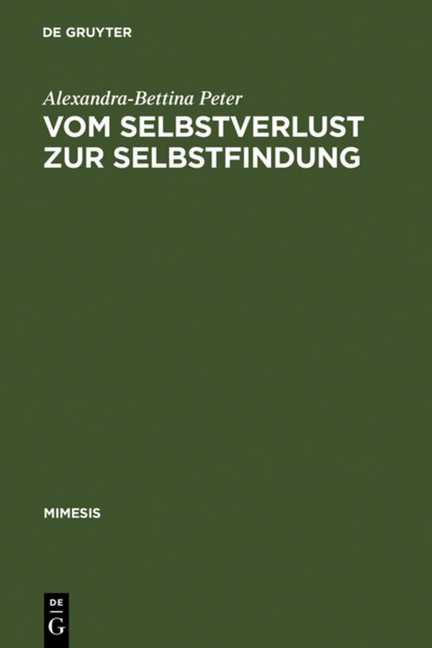 Vom Selbstverlust zur Selbstfindung - Alexandra-Bettina Peter