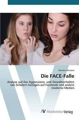 Die FACE-Falle - Daniela Jermann