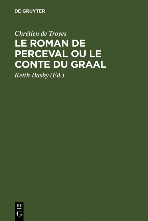 Le Roman de Perceval ou Le Conte du Graal - 