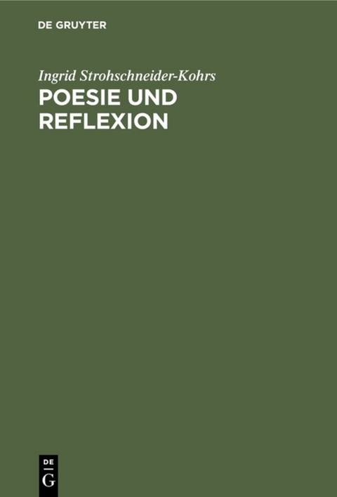 Poesie und Reflexion - Ingrid Strohschneider-Kohrs