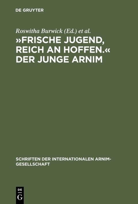 »Frische Jugend, reich an Hoffen.« Der junge Arnim - 