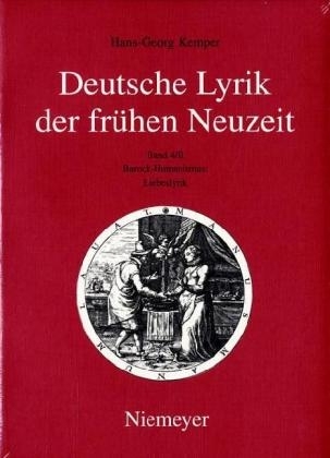 Hans-Georg Kemper: Deutsche Lyrik der frühen Neuzeit / Liebeslyrik - Hans-Georg Kemper