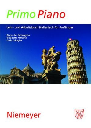 Primo Piano. Lehr- und Arbeitsbuch Italienisch für Anfänger / Primo Piano - Bianca M. Battaggion, Elisabetta Fontana, Carla Tabaglio