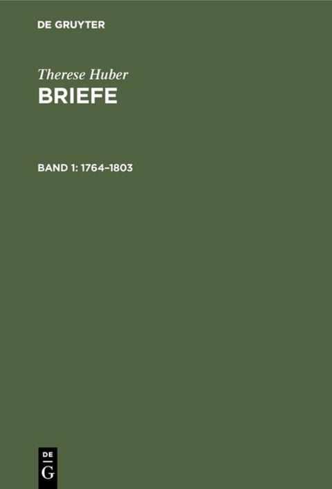 Therese Huber: Briefe / 1764–1803 - 