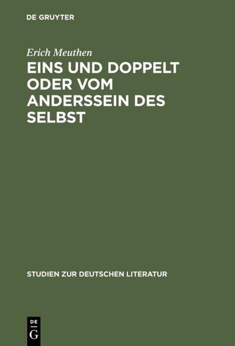 Eins und doppelt oder Vom Anderssein des Selbst - Erich Meuthen