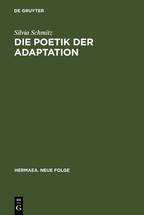 Die Poetik der Adaptation - Silvia Schmitz