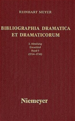 Reinhart Meyer: Bibliographia Dramatica et Dramaticorum. Einzelbände 1700-1800 / 1734-1736 - Reinhart Meyer